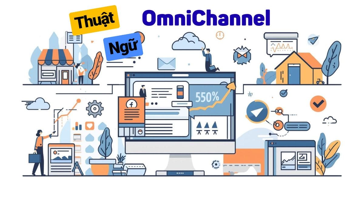 Thuật ngữ bán hàng đa kênh omnichannel